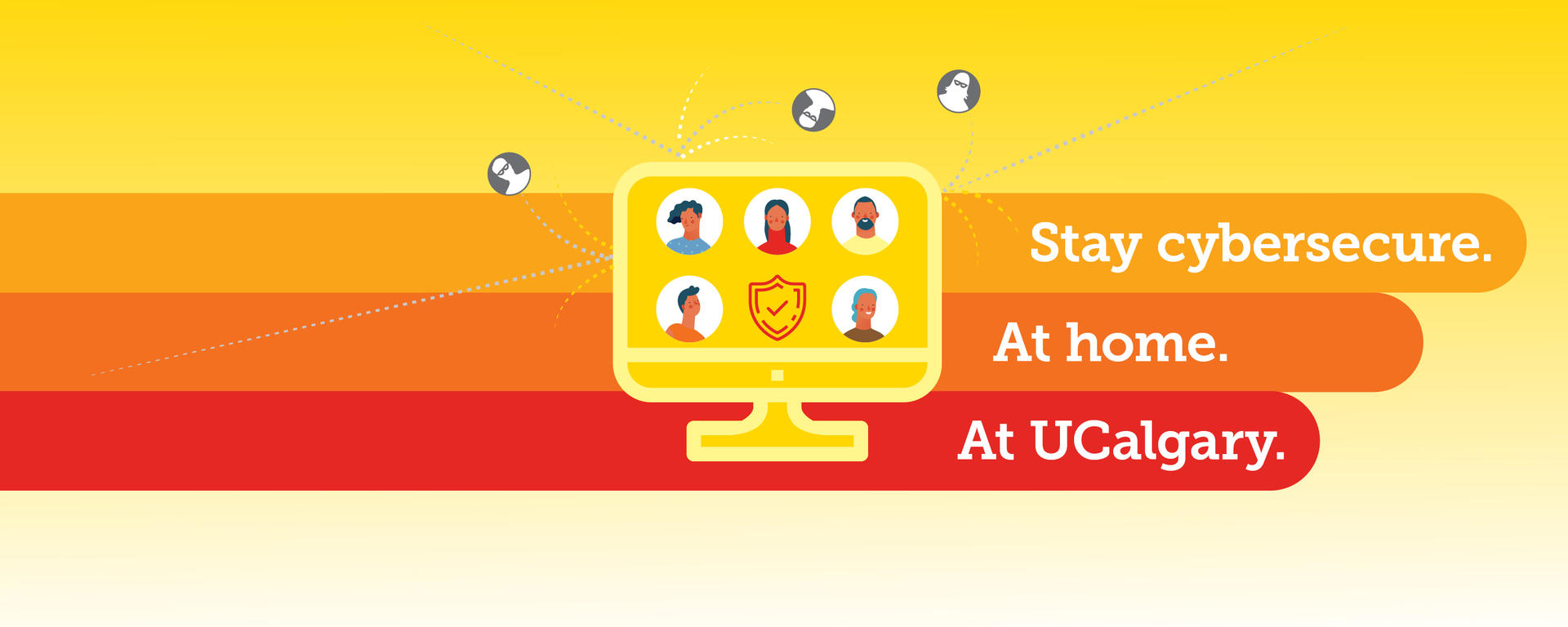 Colourful image with text reading Stay cybersecure. At home. At UCalgary.